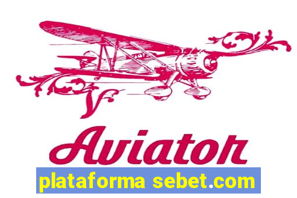 plataforma sebet.com